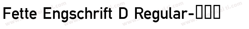 Fette Engschrift D Regular字体转换